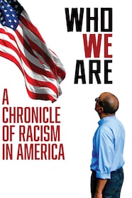 Who We Are: A Chronicle of Racism in America Stream