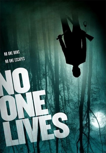 No One Lives Full Movie Watch Online Stream Or Download Chili