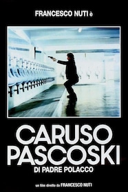 Caruso Pascoski Di Padre Polacco Streaming Guarda Subito in HD