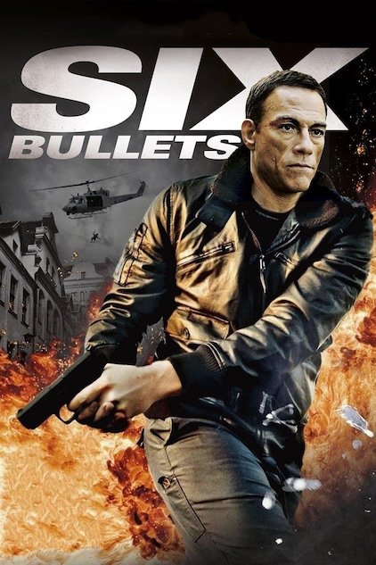 6 Bullets Full Movie Watch Online Stream Or Download Chili