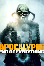 Apocalypse End of Everything Full Movie Watch Online Stream or